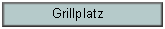 Textfeld: Grillplatz