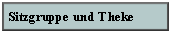 Textfeld: Sitzgruppe und Theke