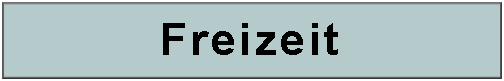 Textfeld: Freizeit