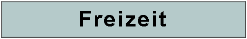 Textfeld: Freizeit